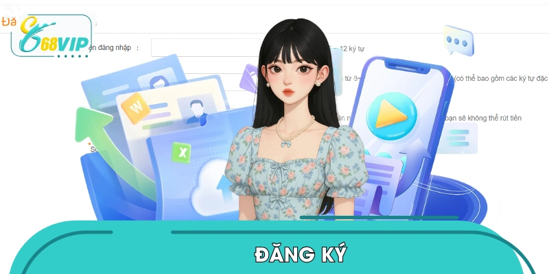  Đăng Ký 68VIP Tham Gia Giải Trí Và Nhận Code 99K+ Hấp Dẫn