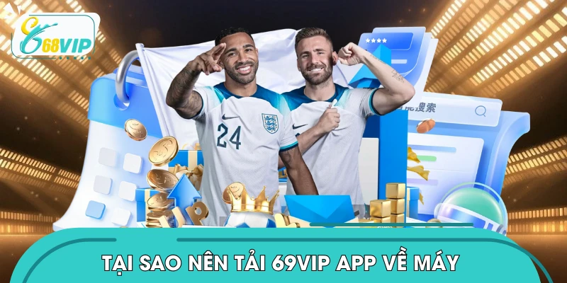 Tải app mang đến những lợi ích gì?